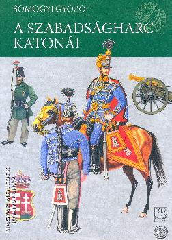 Somogyi Gy�z� - A szabads�gharc katon�i
