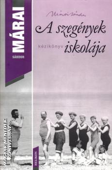 M�rai S�ndor - A szeg�nyek iskol�ja
