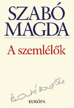 Szab Magda - A szemllk