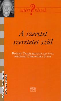 Beöthy Tamás - A szeretet szeretetet szül
