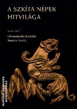 Marácz László Obrusánszky Borbála - A szkíta népek hitvilága