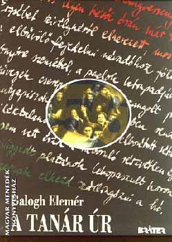 Balogh Elemér - A tanár úr