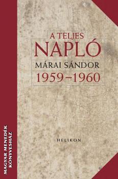 Márai Sándor - A teljes napló 1959 1960