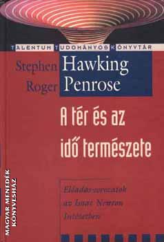 Stephen Hawking Roger Penrose - A tér és az idő természete