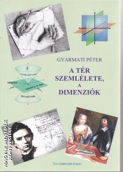 Gyarmati G. Péter - A tér szemlélete, a dimenziók