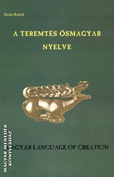Dudás Rudolf - A teremtés ősmagyar nyelve