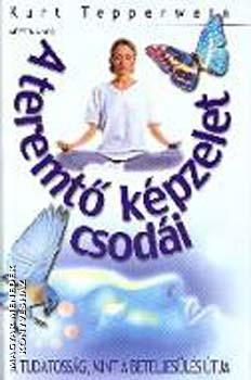 Kurt Tepperwein - A teremtő képzelet csodái