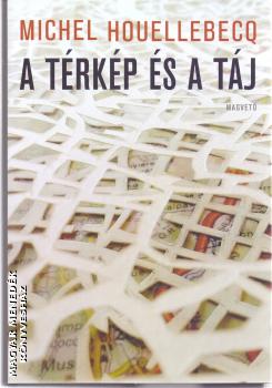 Michel Houellebecq - A térkép és a táj