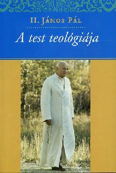 II. János Pál - A test teológiája