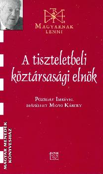 Pozsgay Imre - A tiszteletbeli köztársasági elnök