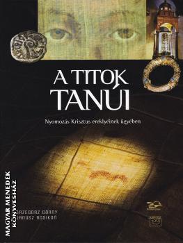 Grzegorz Górny - Janusz Rosikon - A titok tanúi