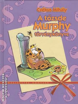 Czékus Mihály - A tőzsde Murphy törvénykönyve