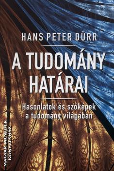 Hans Peter Drr - A tudomny hatrai