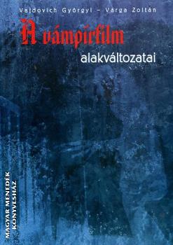 Vajdovich Gyrgyi Varga Zoltn - A vmprfilm alakvltozatai