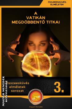 Összeesküvés elméletek sorozat - A Vatikán megdöbbentő titkai