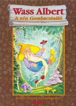 Wass Albert - A vén gombacsináló