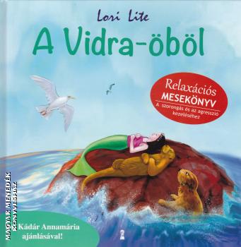 Lori Lite - A Vidra-öböl - Relaxációs mesekönyv