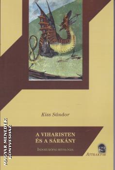 Kiss Sándor - A viharisten és a sárkány