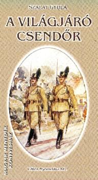 Szalay Gyula - A vil�gj�r� csend�r