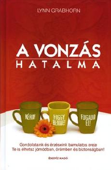 Lynn Grabhorn - A vonz�s hatalma