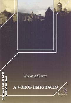 Mályusz Elemér - A vörös emigráció