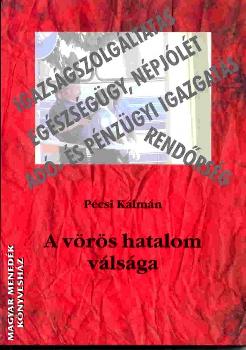 P�csi K�lm�n - A v�r�s hatalom v�ls�ga