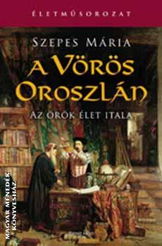 Szepes Mária - A Vörös Oroszlán