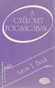 Aaron T. Beck - A gyllet fogsgban