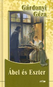 Gárdonyi Géza - Ábel és Eszter