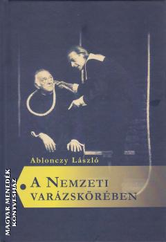 Ablonczy Balzs - A Nemzeti varzskrben