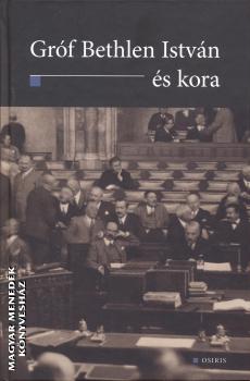 Ablonczy Balázs - Gróf Bethlen István és kora