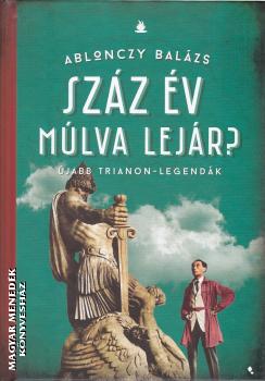 Ablonczy Bal�zs - Sz�z �v m�lva lej�r?