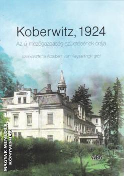 Adalbert von Keyserlingk gróf szerk. - Koberwitz, 1924