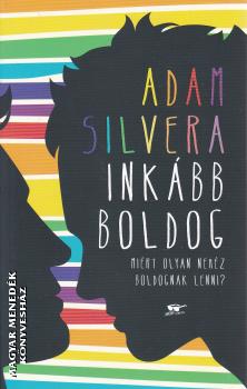 Adam Silvera - Inkább boldog
