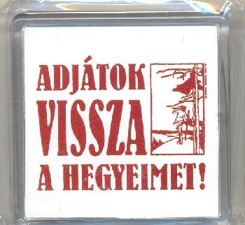 H�t�m�gnes - Adj�tok vissza a hegyeimet!