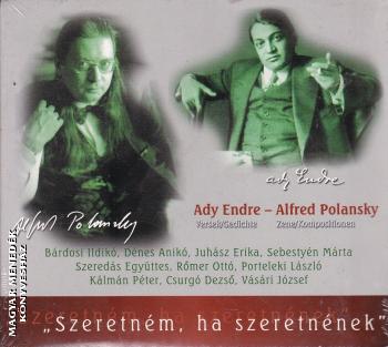 Ady Endre - Alfred Polansky - Szeretném, ha szeretnének CD