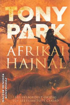 Tony Park - Afrikai hajnal