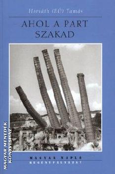 Horváth (EÖ) Tamás - Ahol a part szakad