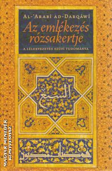Al-Arabí Ad-Darqáwí - Az emlékezés rózsakertje