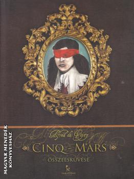 Alfred de Vigny - Cinq-Mars sszeeskvse