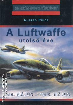 Alfred Price - A Luftwaffe utols ve ANTIKVR
