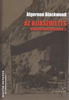 Algernon Blackwood - Az jjszlets