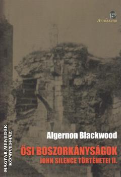 Algernon Blackwood - Ősi boszorkányságok