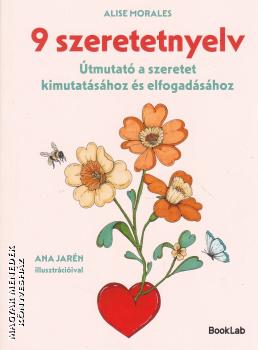 Alise Morales - 9 szeretetnyelv