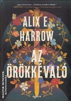 Alix E. Harrow - Az �r�kk�val�