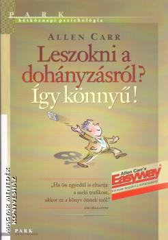 Allen Carr - Leszokni a dohnyzsrl? gy knny!