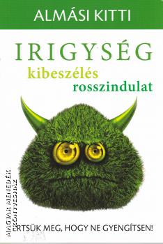 Almási Kitti - Irigység, kibeszélés, rosszindulat