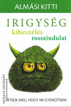 Almsi Kitti - Irigysg, kibeszls, rosszindulat