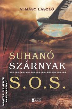 Almásy László - Suhanó szárnyak - S.O.S.
