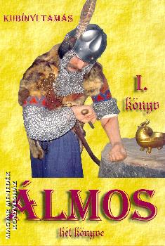Kubínyi Tamás - Álmos hét könyve - első könyv